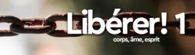 Formation : Libérer! 1